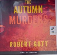 The Autumn Murders written by Robert Gott performed by Adam Fitzgerald on Audio CD (Unabridged)